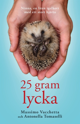 25 gram lycka: Ninna - en liten igelkott med et