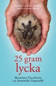 25 gram lycka: Ninna - en liten igelkott med ett stort hjärta