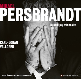 Mikael Persbrandt : Så som jag minns det (ljudb