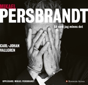 Mikael Persbrandt : Så som jag minns det