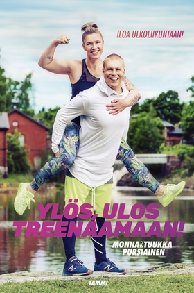 Ylös, ulos treenaamaan (e-bok) av Monna Pursiai