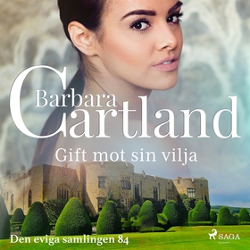 Gift mot sin vilja (ljudbok) av Barbara Cartlan