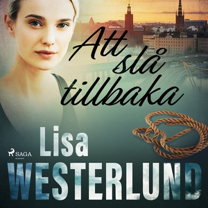 Att slå tillbaka (ljudbok) av Lisa Westerlund