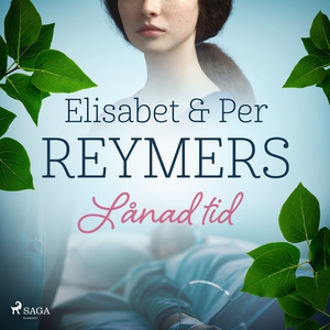 Lånad tid (ljudbok) av Elisabeth och Per Reymer