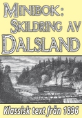 Minibok: Skildring av Dalsland – Återutgivning av text från 1896