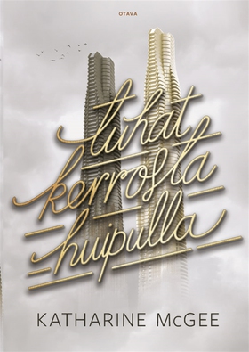 Tuhat kerrosta (e-bok) av Katharine McGee