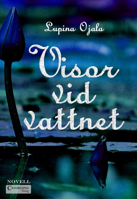 Visor vid vattnet (e-bok) av Lupina Ojala