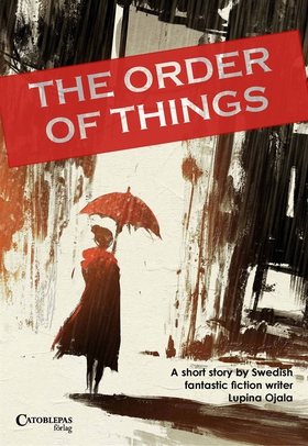 The Order of Things (e-bok) av Lupina Ojala