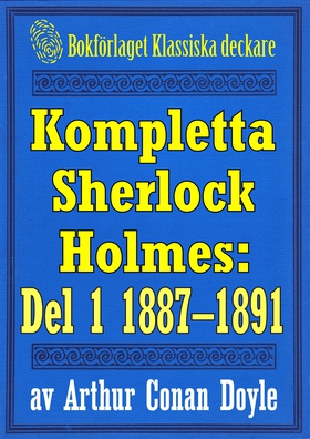 Kompletta Sherlock Holmes. Del 1 - åren 1887-18