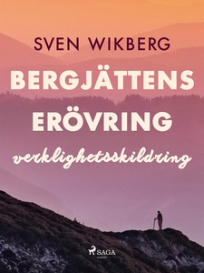Bergjättens erövring : verklighetsskildring (e-
