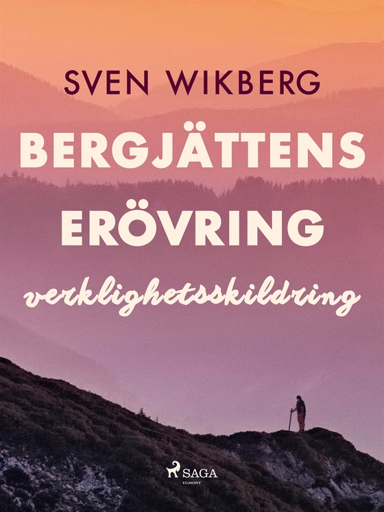 Bergjättens erövring : verklighetsskildring