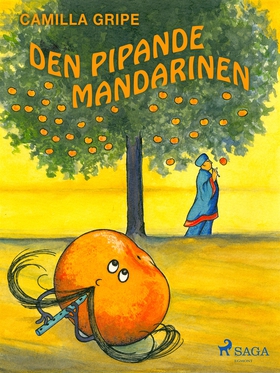 Den pipande mandarinen (e-bok) av Camilla Gripe