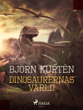 Dinosaurernas värld (e-bok) av Björn Kurtén