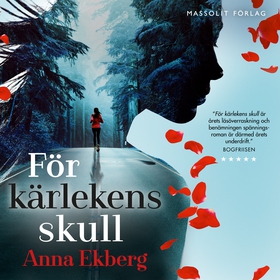 För kärlekens skull (ljudbok) av Anna Ekberg