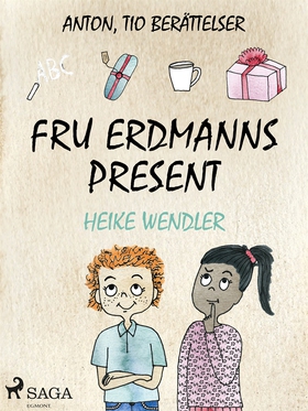 Fru Erdmanns present (e-bok) av Heike Wendler