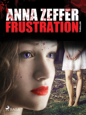 Frustration (e-bok) av Anna Zeffer