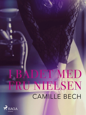 I badet med Fru Nielsen (e-bok) av Camille Bech