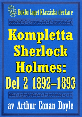 Kompletta Sherlock Holmes. Del 2 - åren 1892-18
