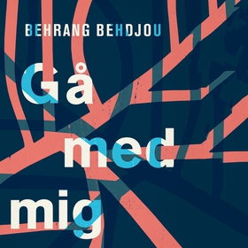 Gå med mig (ljudbok) av Behrang Behdjou