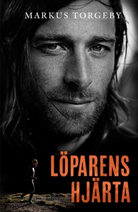 Löparens hjärta (e-bok) av Markus Torgeby