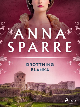 Drottning Blanka (e-bok) av Anna Sparre