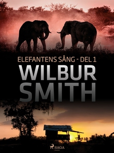 Elefantens sång del 1 (e-bok) av Wilbur Smith