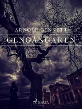 Gengångaren (e-bok) av Arnold Bennett, Arnold B
