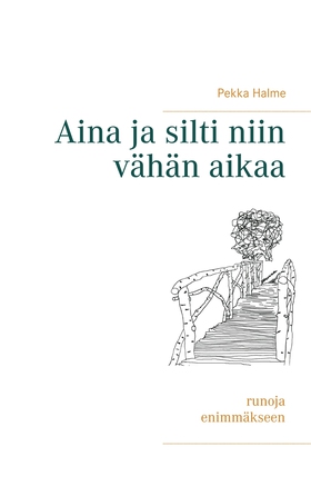 Aina ja silti niin vähän aikaa (e-bok) av Pekka