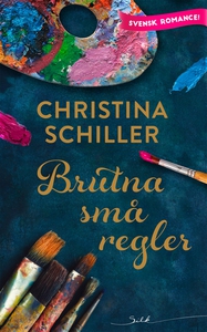Brutna små regler (e-bok) av Christina Schiller