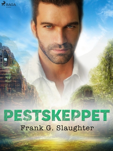 Pestskeppet (e-bok) av Frank G. Slaughter