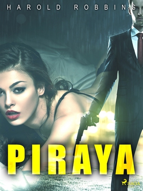Piraya (e-bok) av Harold Robbins
