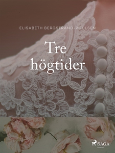 Tre högtider (e-bok) av Elisabeth Bergstrand-Po