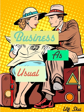 Business as Usual (e-bok) av Ulf Skei