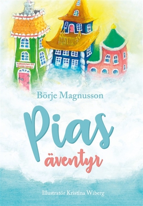Pias Äventyr (e-bok) av Börje Magnusson
