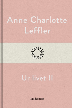 Ur livet II (e-bok) av Anne Charlotte Leffler