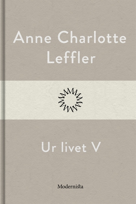 Ur livet V (e-bok) av Anne Charlotte Leffler