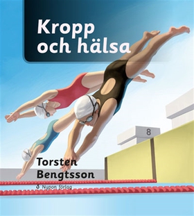 Kropp och hälsa (e-bok) av Torsten Bengtsson