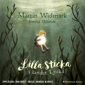 Lilla Sticka i landet Lycka (ljudbok) av Martin