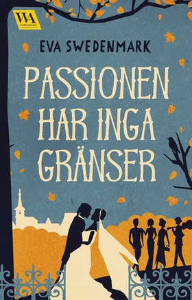 Passionen har inga gränser (e-bok) av Eva Swede