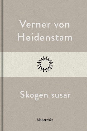 Skogen susar (e-bok) av Verner von Heidenstam
