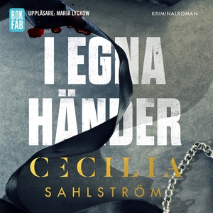 I egna händer (ljudbok) av Cecilia Sahlström