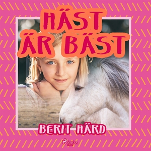 Häst är bäst (ljudbok) av Berit Härd