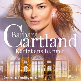 Kärlekens hunger (ljudbok) av Barbara Cartland