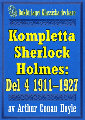 Kompletta Sherlock Holmes. Del 4 - åren 1911-19