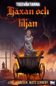 Häxan och liljan (e-bok) av Mats Lerneby, Leif