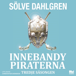 InnebandyPiraterna. Tredje säsongen (ljudbok) a