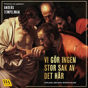 Vi gör ingen stor sak av det här : Samlade absu