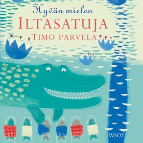 Hyvän mielen iltasatuja (ljudbok) av Timo Parve