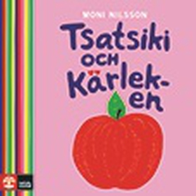 Tsatsiki och Kärleken (ljudbok) av Moni Nilsson