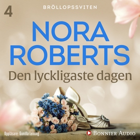 Den lyckligaste dagen (ljudbok) av Nora Roberts